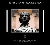 Title: The Three Shadows, Artist: Kirlian Camera