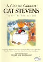 Tea for the Tillerman: Live [Video]