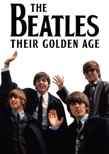 The Beatles: Their Golden Age