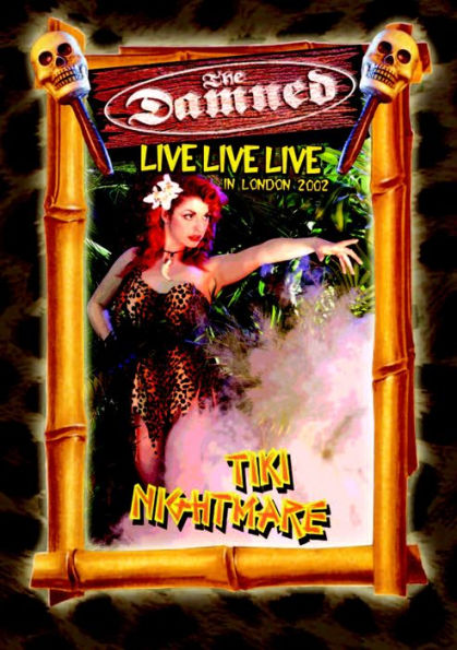 The Damned: Live Live Live in London 2002 - Tiki Nightmare
