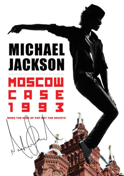 Moscow Case 1993: When King of Pop Met the Soviets