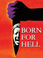 Born for Hell [Blu-ray]