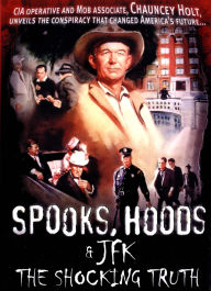 Title: Spooks, Hoods & Jfk: The Shocking Truth