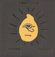 Title: Merkin Progress, Artist: Obnosticon