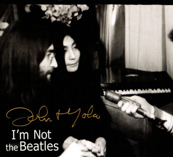 I'm Not The Beatles: John & Yoko Interviews 1969-72