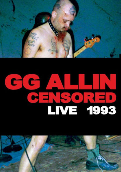 G.G. Allin: Censored Live 1993