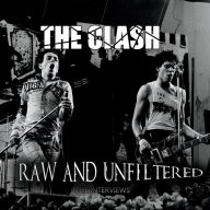 Title: Raw and Unfiltered, Artist: The Clash