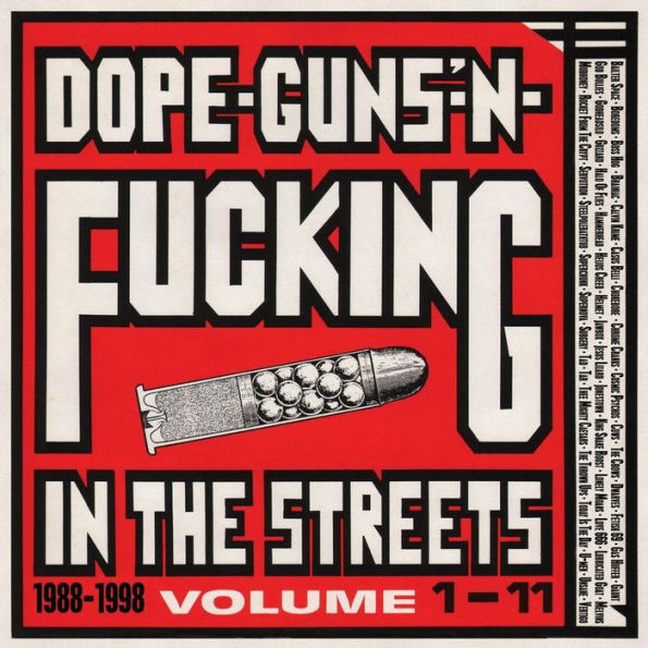 Dope, Guns and Fucking in the Streets: 1988-1998, Vol. 1-11