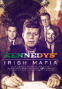 The Kennedys' Irish Mafia