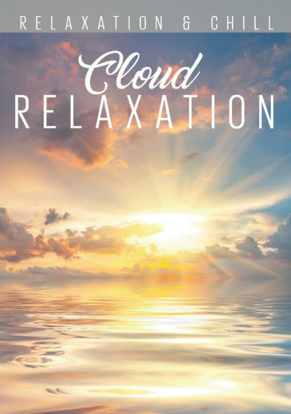 Relaxation & Chill: Cloud Relaxation