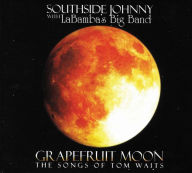 Title: Grapefruit Moon: The Songs of Tom Waits, Artist: Southside Johnny