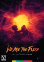 We Are the Flesh