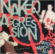 Title: March March Alive, Artist: Naked Aggression