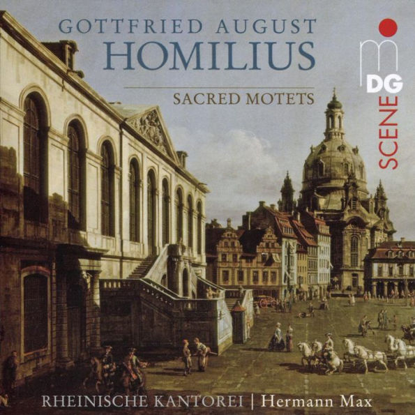 Gottfried August Homilius: Sacred Motets
