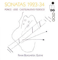 Title: Sonatas 1923-34: Ponce, Jos¿¿, Castelnuovo-Tedesco, Artist: Frank Bungarten