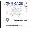 Title: Cage: Complete Piano Music Vol. 9, Artist: Steffen Schleiermacher