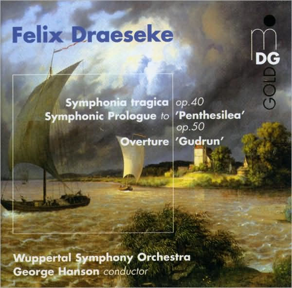 Draeseke: Symphonia tragica; Overtures