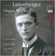 Theophil Laitenberger: Organ Works
