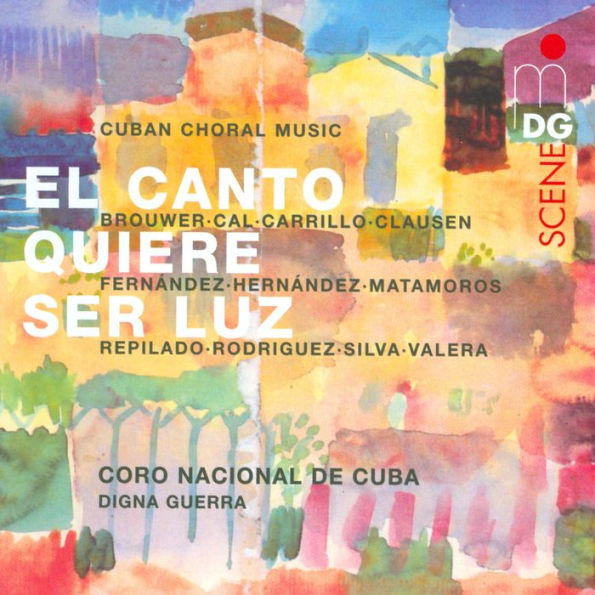 El canto quiere ser luz: Cuban Choral Music