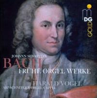 Bach: Early Organ Works