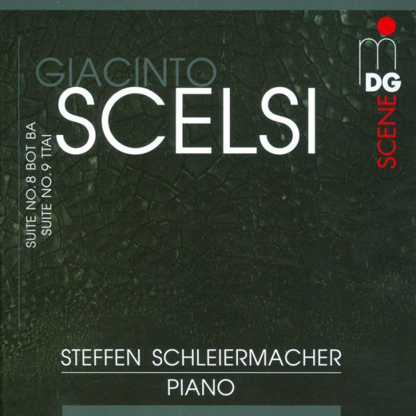 Giacinto Scelsi: Suite No. 8 Bot Ba; Suite No. 9 Ttai
