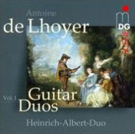 Title: Antoine de Lhoyer: Guitar Duos, Vol. 1, Artist: Heinrich Albert Duo