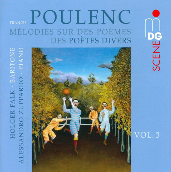 Poulenc: M¿¿lodies sur des Po¿¿mes des Po¿¿tes Divers, Vol. 3