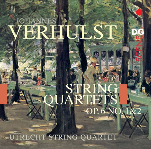 Verhulst: String Quartets, Op. 6, No. 1 & 2