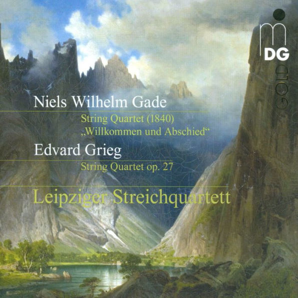 Niels Wilhelm Gade: String Quartet "Willkommen und Abschied"; Edvard Grieg: String Quartet, Op. 27