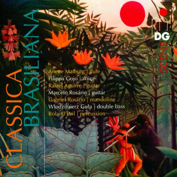 Classica Brasiliana: Works by Pixinguinha, Nazareth, Milhaud, Villa Lobos and others