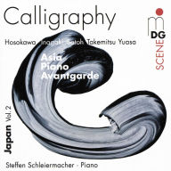 Title: Calligraphy: Japanese Avantgarde Music, Artist: Steffen Schleiermacher