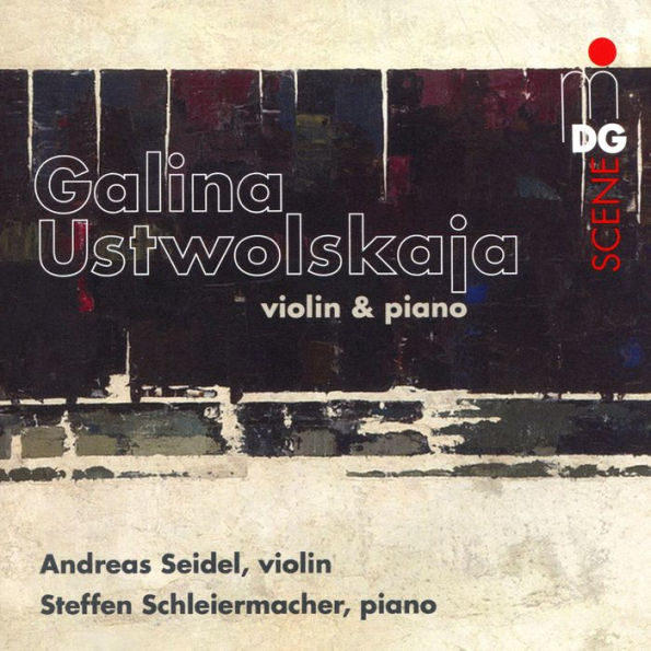 Galina Ustwolskaja: Violin & Piano