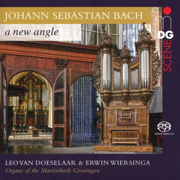 Johann Sebastian Bach : A New Angle - Organs of the Martinikerk, Groningen