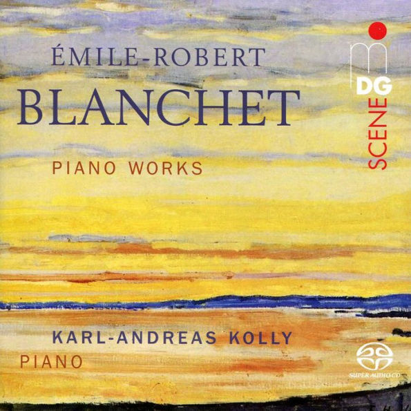¿¿mile-Robert Blanchet: Piano Works