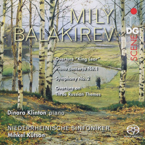 Mily Balakirev: Overture "King Lear"; Piano Concerto No. 1; Symphony No. 2; Overture on Three Russian Themes