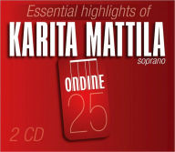 Title: Essential Highlights of Karita Mattila, Artist: Karita Mattila