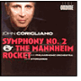 John Corigliano: Symphony No. 2 & The Mannheim Rocket