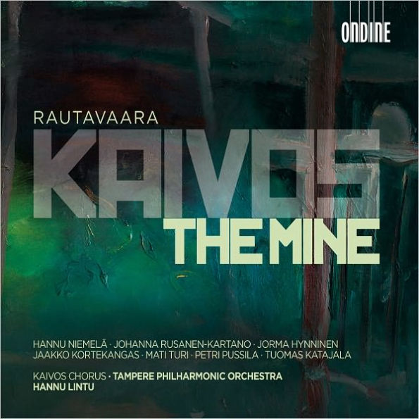 Einojuhani Rautavaara: Kaivos (The Mine)