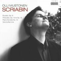 Scriabin: Etudes; Preludes; Piano Sonata No. 10; Vers la flamme