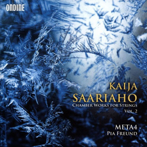 Kaija Saariaho: Chamber Works for Strings, Vol. 2