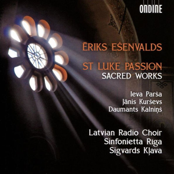 ¿¿riks E¿¿envalds: St. Luke Passion; Sacred Works
