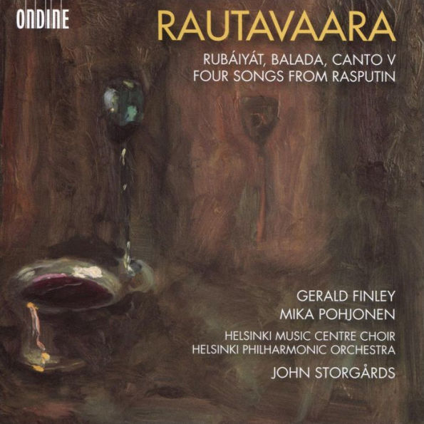 Rautavaara: Rub¿¿iy¿¿t; Balada; Canto V; Four songs from Rasputin