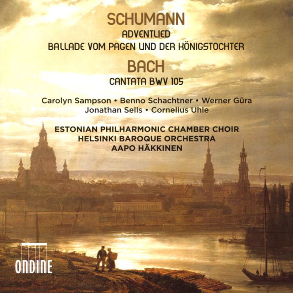 Schumann: Adventlied; Ballade vom Pagen und der K¿¿nigstochter; Bach: Cantata BWV 105