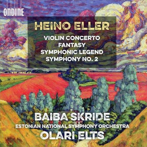 Heino Eller: Violin Concerto; Fantasy; Symphonic Legend; Symphony No. 2