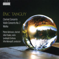 Title: ¿¿ric Tanguy: Clarinet Concerto; Violin Concerto No. 2; Matka, Artist: Pierre Genisson