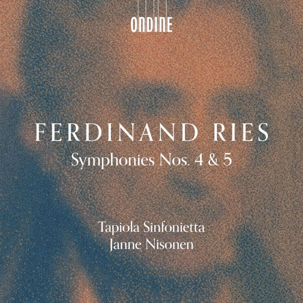 Ferdinand Ries: Symphonies Nos. 4 & 5