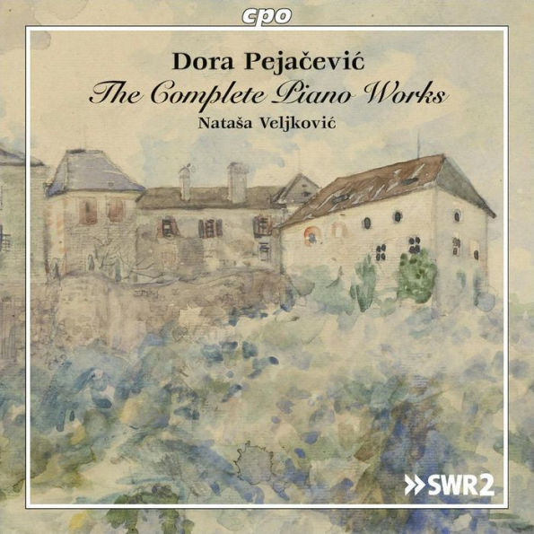 Dora Pejacevic: The Complete Piano Works