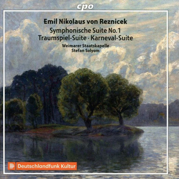 Emil Nikolaus von Reznicek: Symphonische Suite No. 1; Traumspiel-Suite; Karneval-Suite