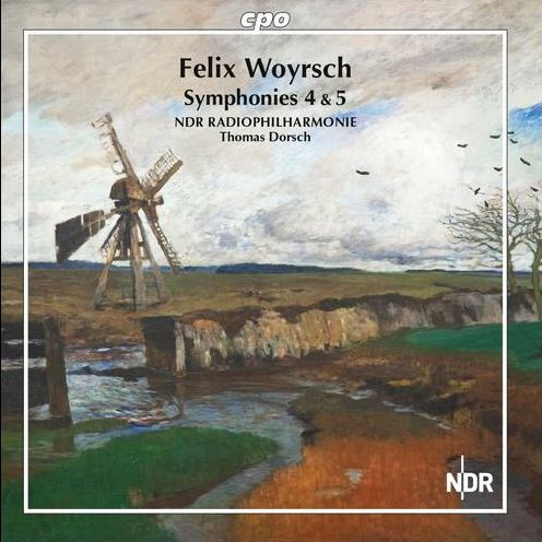 Felix Woyrsch: Symphonies 4 & 5