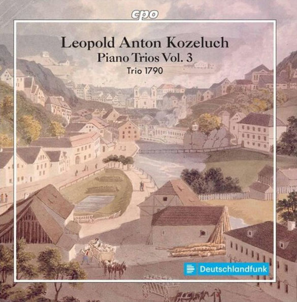 Leopold Anton Kozeluch: Piano Trios, Vol. 3